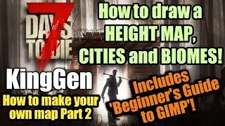 How to draw a Heightmap, Cities and Biomes (a19) | KingGen Part 2 | 7 Days To Die
