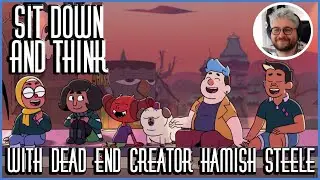 Sit Down and Think With Dead End Paranormal Park Creator Hamish Steele