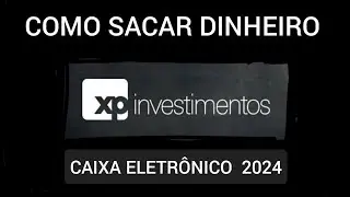 Como sacar dinheiro na XP