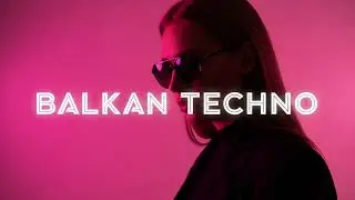 BALKAN TECHNO 2025 🔥 Best BALKAN Techno Music &ndash; Top Electronic Dance Hit from the BALKANS