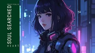 HEART BEAT // Soul Searched // Project Pixel 33. Chillwave, Synthwave, Punk nostaliga