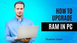 How to Upgrade RAM in Your Laptop and PC