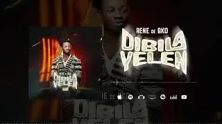 RENE DE BKO - DIBILA YELEN (SON OFFICIEL)
