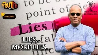 Lies, & More Lies | Truth in The Afternoon with Dr. Ken Harris