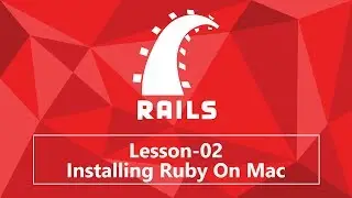 02. Installing Ruby On Mac