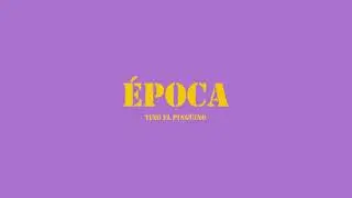 Tino El Pingüino-Época (letra)