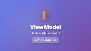 ViewModel Tutorial: UI State Management in Kotlin Android for Beginners