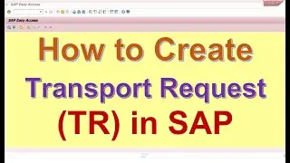 How to create or Generate Transport request (TR) in SAP