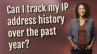 Can I track my IP address history over the past year?