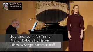 Lilacs by Sergei Rachmaninoff | Jennifer Turner Soprano | James Bay United Church