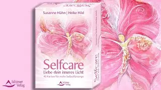 Schirner Verlag: Kartenvorstellung &raquo;Selfcare - Liebe dein inneres Licht&laquo;