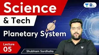 Science and Technology | Planetary System | Lecture 5 | Shubham Sardhalia | Pathfinder