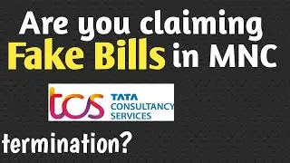 will claiming fake bills leads to termination in #mnc #claim #tcs