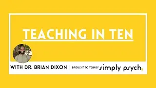 Teaching In Ten with Dr. Brian J. Dixon