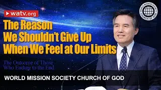 The Outcome of Those Who Endure to the End | WMSCOG