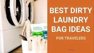 Best Dirty Laundry Bag Ideas For Travelers