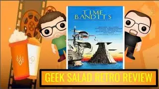 Geek Salad Retro Review - Time Bandits (1981)