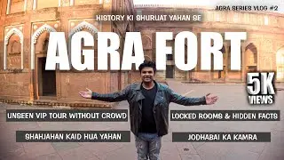 Agra Fort Ke Kisse aur Kahaniyan - Full Guided Tour | History | Agra Vlog #2