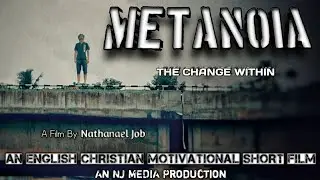 METANOIA | The Change Within | An English Christian Motivational Short Film