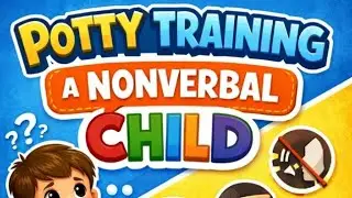 How to potty train a nonverbal child ( simple steps)