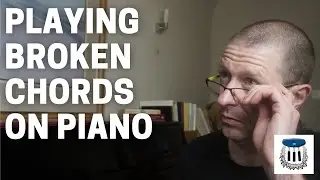 Broken Chords - Piano Tutorial
