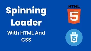 How to Make a Spinning Loader using HTML and CSS