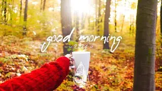 Good Morning 2026 ☕ &bull; best new positive music for a happy day (1.5-hour playlist)