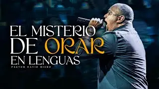 EL MISTERIO DE HABLAR EN LENGUAS (Enseñanza Completa) - Pastor David Bierd
