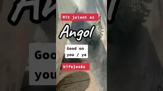 Mit jelent az angol 