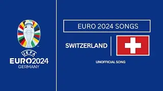 Switzerland Euro 2024 Song | Football Songs | EURO 2024 Songs