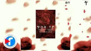 Por Ti  - Osquel x Juanka El Problematik | Audio Oficial