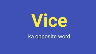 Vice ka opposite word || vice ka antonyms || opposite word || #english #viral #youtube