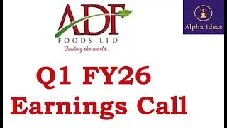 ADF Foods Q1 FY26 Earnings Call- ADF Foods Ltd Q1 Concall