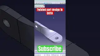 Twisted part design in catia