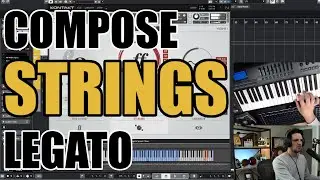 How I Compose Realistic Strings Legato