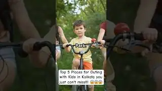 Top 5 Places for Outing with Kids in Kolkata you just can't miss!!! 😱😱😱