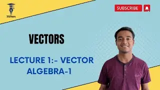 VECTORS (Lecture 2:) jee mains and advanced!!! class 11th