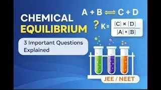 Chemical Equilibrium &ndash; 3 Solved Problems for JEE/NEET