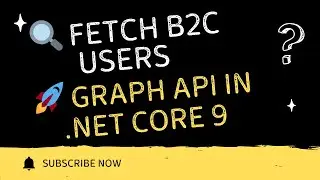 Securely Fetch Azure AD B2C Data with .NET Core & Microsoft Graph API