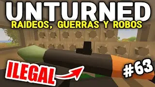 RAIDEO ILEGAL - NEGOCIANDO CON UN ADMIN | #63 | UNTURNED