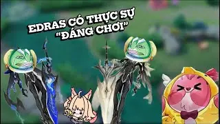 Edras C&oacute; Thực Sự Đ&aacute;ng Chơi?