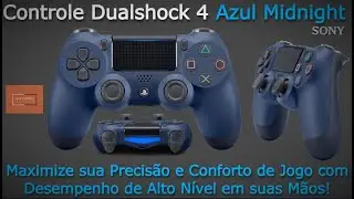 Experimente o Controle Sony Dualshock 4 Azul Midnight! Conforto e Precis&atilde;o na Palma da Sua M&atilde;o!