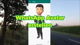 WhatsApp Avatar erstellen Anleitung so geht&acute;s - Neue Funktion nach Update bei WhatsApp