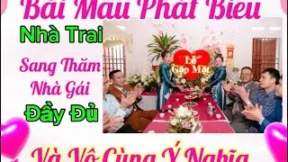 Bài Mẫu 1- Nhà Trai Sang Thăm Nhà Gái Và Xin Ngày Dạm Ngõ Đầy Đủ Và Ý Nghĩa ❗️