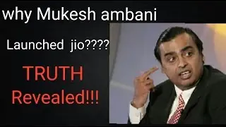 why Mukesh ambani launched JIO??? TRUTH REVEALED!!!!!