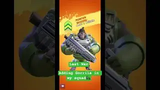 Adding Gorilla in my squad. Last War 🧟&zwj;♂️   #lastwarsurvivalgame #mobilegame #gameplay #gorrila