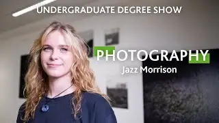 Photography | Undergraduate Degree Show | Jazz Morrison