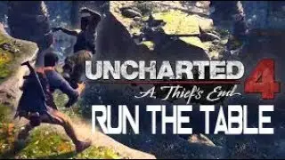 Uncharted 4: Run The Table