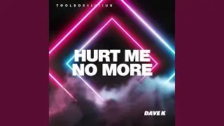 Hurt Me No More (Edit)