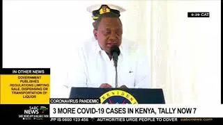Coronavirus pandemic | 3 more COVID-19 cases in Kenya, infection count now at 7